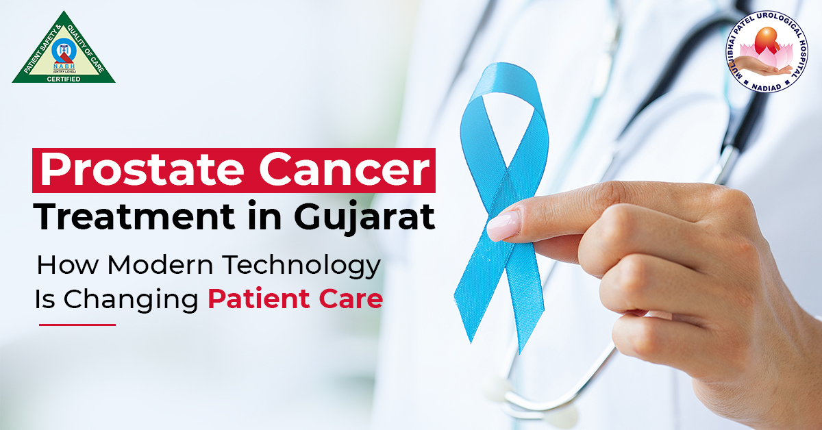 Prostate Cancer Treatment in Gujarat | MPUH, Nadiad